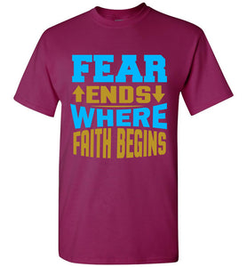Fear Ends Where Faith Begins Faith T Shirts berry