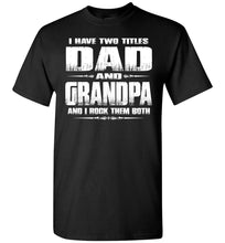 Load image into Gallery viewer, Dad Grandpa Rock Them Both Grandpa Dad T Shirt black