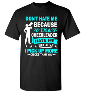 Don't Hate Me Because I'm A Cheerleader Male Cheerleader T Shirt black