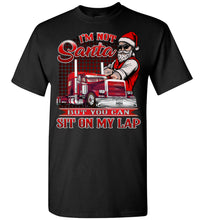 Load image into Gallery viewer, I'm Not Santa But You Can Sit On My Lap Funny Christmas Trucker Shirts crew