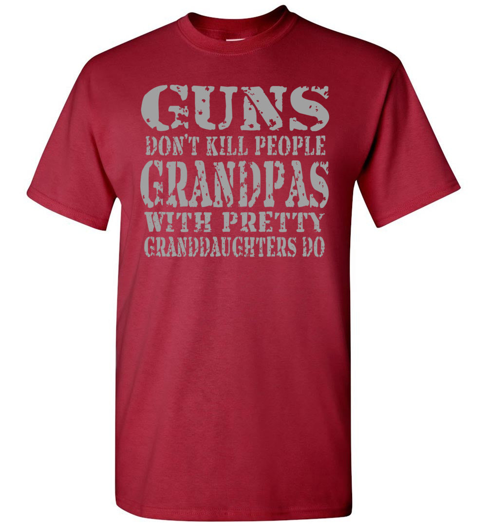 Guns Dont Kill People Grandpas With Pretty Granddaughters Do Guns Dont Kill People Grandpas With Pretty Granddaughters Do