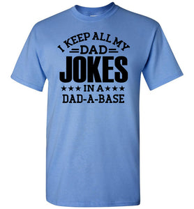 I Keep All My Dad Jokes In A Dad A Base Funny Dad Shirts blue