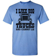 Load image into Gallery viewer, Funny Trucker Shirt, I Like Big Trucks And I Cannot Lie, Trucker Gifts