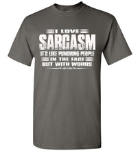 Load image into Gallery viewer, I love Sarcasm, Sarcastic t shirts, Sarcastic T Shirts Quotes Gildan charcoal