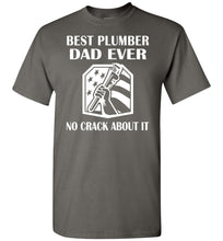 Load image into Gallery viewer, Best Plumber Dad Ever No Crack About It Funny Plumber Shirts charcoal