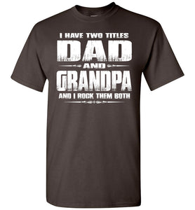 Dad Grandpa Rock Them Both Grandpa Dad T Shirt brown