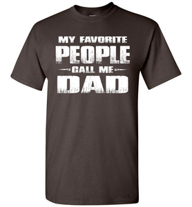 My Favorite People Call Me Dad T Shirts dark heather