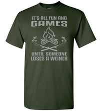 Load image into Gallery viewer, It's All Fun And Games Until Someone Loses A Weiner Funny Camping Shirts green
