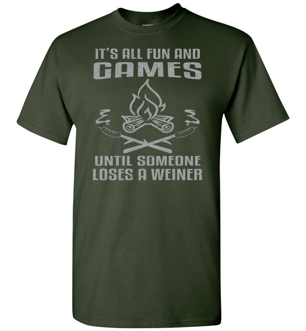 camping shirt All Fun And Games Until Someone Loses A Weiner Funny Camping Shirts Forest Green / 3XL