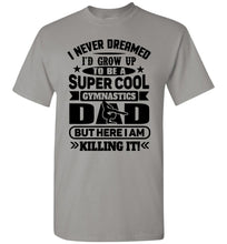 Load image into Gallery viewer, Super Cool Funny Gymnastics Dad Shirts gravel