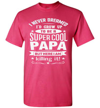 Load image into Gallery viewer, Super Cool Papa | Funny Papa Shirts | That's A Cool Tee pink