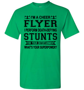 I'm A Cheer Flyer Funny Cheer Flyer Shirts youth Irish green
