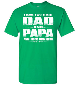 Dad Papa Rock Them Both Papa T Shirts green