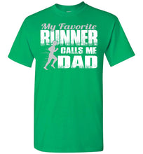 Load image into Gallery viewer, My Favorite Runner Calls Me Dad Track Dad Shirt green