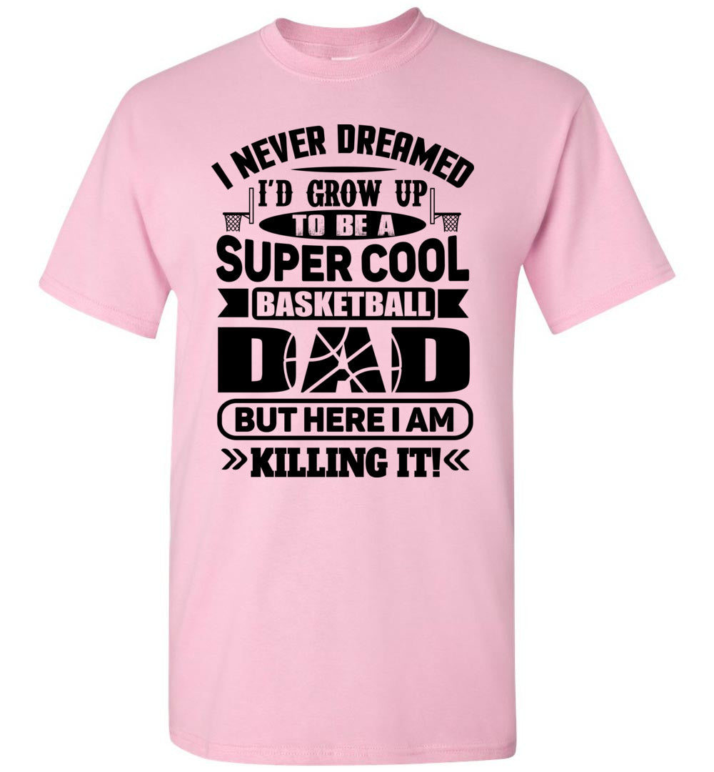 Super Cool Funny Basketball Dad Shirts Light Pink / M