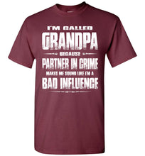 Load image into Gallery viewer, Partner In Crime Bad Influence Funny Grandpa Shirts maroon