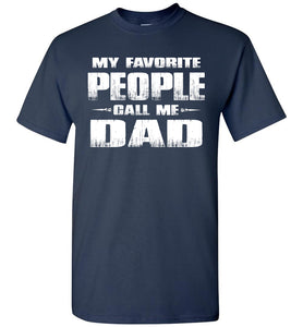 My Favorite People Call Me Dad T Shirts navy