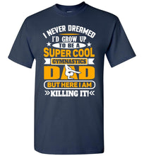 Load image into Gallery viewer, Super Cool Funny Gymnastics Dad Shirts navy