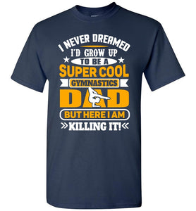 Super Cool Funny Gymnastics Dad Shirts navy