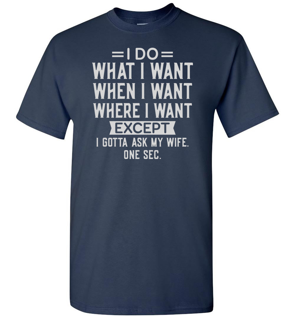 Couple Husband Wife I Do What I Want T Shirt DB249 81O36