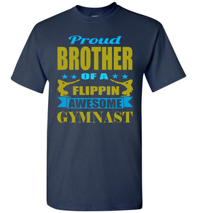 Proud Brother Of A Flippin Awesome Gymnast Gymnastics Brother T-Shirts navy