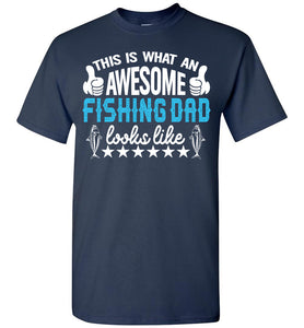 This Is What An Awesome Fishing Dad Looks Like Fishing Dad Shirt navy