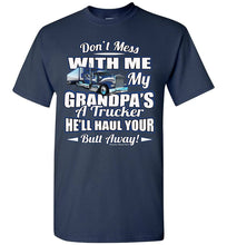 Load image into Gallery viewer, Don't Mess With Me My Grandpa's A Trucker Kid's Trucker Tee Blue Design adult youth navy
