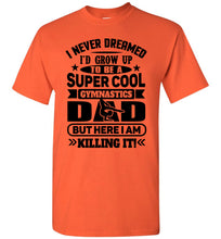 Load image into Gallery viewer, Super Cool Funny Gymnastics Dad Shirts orange