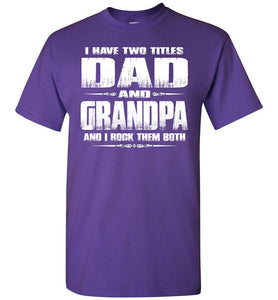 Dad Grandpa Rock Them Both Grandpa Dad T Shirt purple