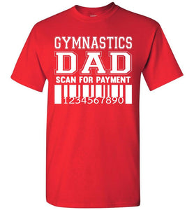 Gymnastics Dad Scan For Payment Funny Gymnastics Dad Shirts red