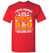 Load image into Gallery viewer, Super Cool Funny Gymnastics Dad Shirts red