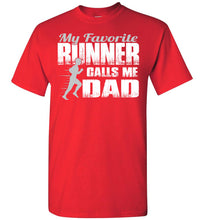 Load image into Gallery viewer, My Favorite Runner Calls Me Dad Track Dad Shirt red