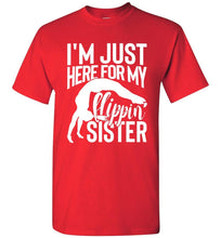 Load image into Gallery viewer, I'm Just Here For My Flippin' Sister Gymnastics Brother Tshirt mr