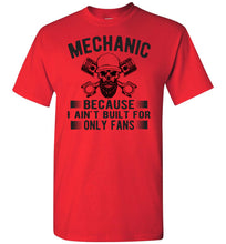 Load image into Gallery viewer, Mechanic Because I Ain't Built For Only Fans Funny Mechanic Shirts red