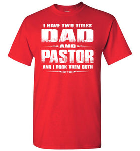 Dad And Pastor Rock Them Both Pastor T-shirts red