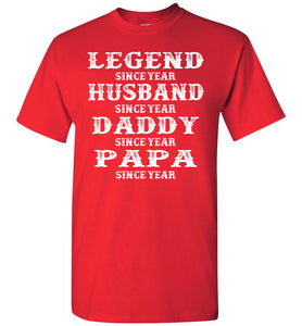 Legend Since Papa T Shirts red