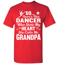 Load image into Gallery viewer, Dance Grandpa T Shirt | So There's This Dancer Who Stole My Heart She Calls Me Grandpa red
