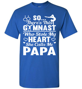 Gymnast Stole My Heart She Calls Me Papa Gymnastics Shirts For Parents royal