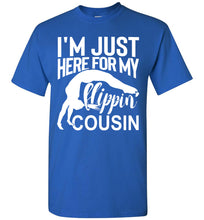 Load image into Gallery viewer, I'm Just Here For My Flippin Cousin Gymnastics Cousin Shirts royal