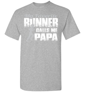 My Favorite Runner Calls Me Papa Track Papa Shirt sports grey