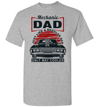 Load image into Gallery viewer, Mechanic Just Like A Regular Dad Only Way Cooler Mechanic Dad Shirt sports gray