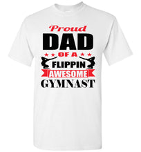 Load image into Gallery viewer, Proud Dad Of A Flippin Awesome Gymnast Gymnastics Dad Shirt -Red white