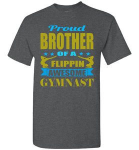 Proud Brother Of A Flippin Awesome Gymnast Gymnastics Brother T-Shirts dark heather