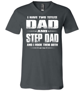 Dad And Step Dad And I Rock Them Both Step Dad T Shirts Canvas v-neck charcoal