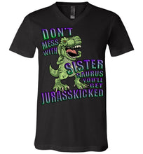 Load image into Gallery viewer, Don't Mess With Sister Saurus You'll Get Jurasskicked Tshirt canvas v neck