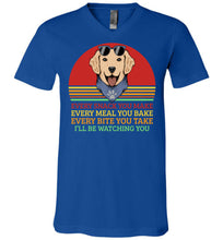 Load image into Gallery viewer, I'll Be Watching You Funny Dog T Shirt v-neck  true royal