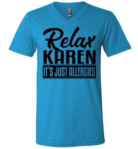 Relax Karen It's Just Allergies Funny Virus T Shirts v-neck neon