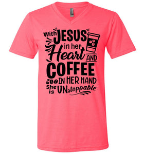 Jesus In Her Heart Coffee In Her Hand Christian Shirts For Women v-neck neon pink