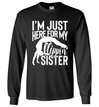 Load image into Gallery viewer, I'm Just Here For My Flippin' Sister Gymnastics Brother Sister Tshirt LS black