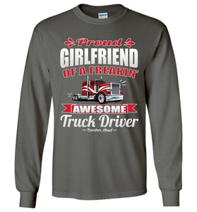 Proud Girlfriend Of A Freakin' Awesome Truck Driver Truckers Girlfriend Tee Shirts LS charcoal